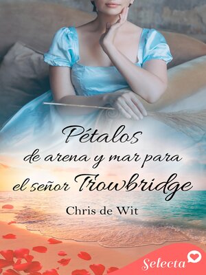 Pétalos de arena y mar para el señor Trowbridge - ebook